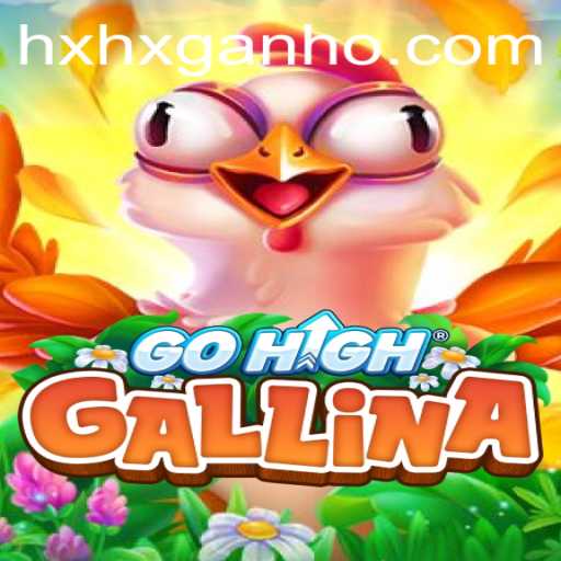 Exploring the Thrilling World of GoHighGallina: Mastering the Game of 'hxhx'